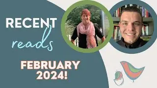 Recent Reads: Feb 2024!