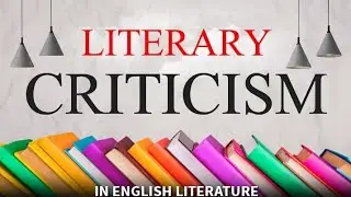 Unpacking Meaning: Literary Criticism Theories in English Literature
