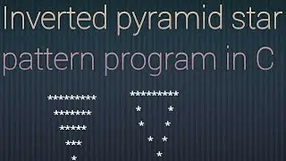 Inverted pyramid Star pattern program in C|Inverted pyramid|C star pattern