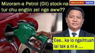 Petrol Stock-na tur kha engtin zel nge? Oil Depot Chungchang kha aw.. | MNF lam pawh an tang a nia..