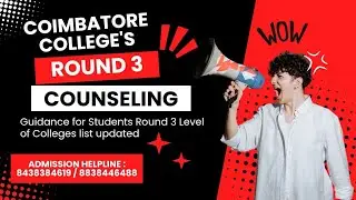 ROUND 3 - CHOICE FILLING COLLEGES LIST UPDATES FOR COIMBATORE DISTRICT.