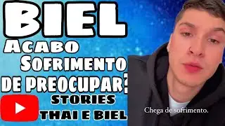 STORIES THAI E BIEL Gabriel fala pela primeira vez o que aconteceupara que ele ficasse desmotivado