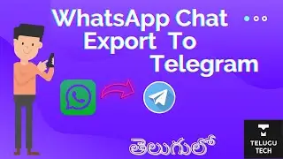 WhatsApp Chat Export to Telegram | Easy & Simple Export | TeluguTech by Shreyas