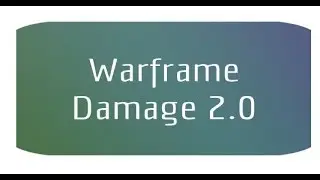 Warframe - Damage 2.0 Fast and Easy