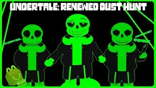Green Sans Showcase [Undertale: Renewed Dust Hunt]