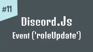 #11 - كورس برمجة بوت ديسكورد | ايفنت ('roleUpdate') Discord.js