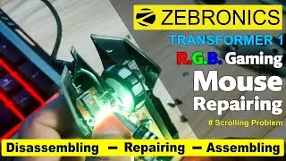 zebronics transformer gaming rgb mouse repairing | Scrolling Problem