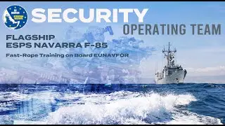 Operation ATALANTA - Security Operating Team - Fast-Rope Training on board EUNAVFOR Flagship NAVARRA