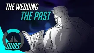 Ovewatch Dubs: The Wedding #5 The Past (ft. Gianni Matragrano)