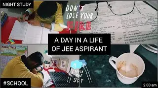 A DAY IN A LIFE OF IIT🌈 JEE ASPIRANT📚 || SCHOOL AND COVERING BACKLOG || NIGHT STUDY VLOG....