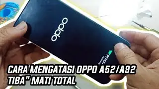 cara mengatasi oppo a52/a92 tiba" mati total