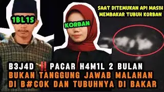 PADAHAL HANYA MINTA TANGGUNG JAWAB WANITA H4M1L 2 BULAN DI S4-Y4T LEHERNYA DAN DIBAKAR
