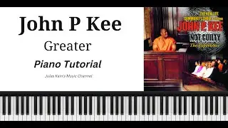 John P Kee - Greater Is He - Piano Tutorial