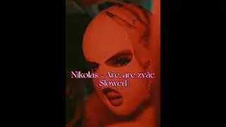 Nikolas - Are, are zvâc (Slowed)