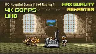 Metal Slug 4: ALL Character SECRET HOSPITAL Scene [ BAD ENDING ] - REMASTERED [ 4K 60FPS UHD ]