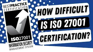 How Difficult Is ISO 27001 Certification?