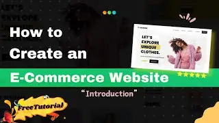 How to Create an E-Commerce Website From Scratch? - Step-by-Step Tutorial (Introduction).