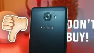 Why you SHOULDN'T BUY the Samsung J7 Max