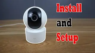 How to Install and Setup Xiaomi Mi 360 Camera