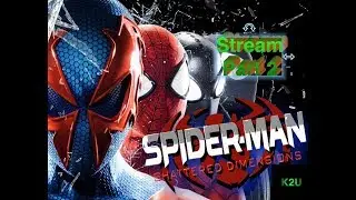 Twitch Live Stream 9/3/19 Spider-Man shattered dimensions Part 2