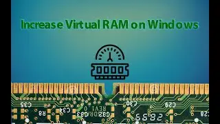 How to Increase Virtual RAM on Windows