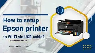A Step-by-Step Guide to Install an Epson Printer on Wi-FI using USB | Printer Helpers