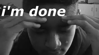 im quitting Youtube.....*not clickbait*
