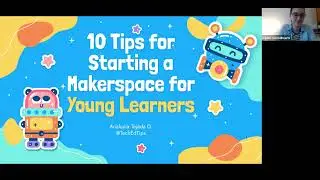 10 Tips for Starting a Makerspace for Young Learners by Analucía Tejada