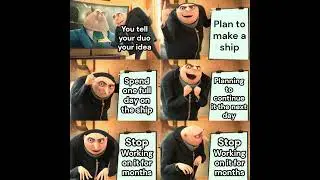 When you plan to make a large ship (Space Engineers Meme 7)