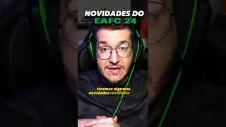 Novidades reveladas pela EA do FC 24 