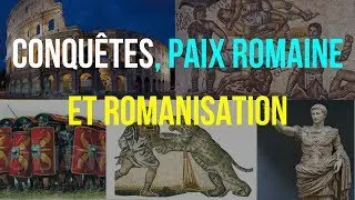6ème. HISTOIRE. CONQUÊTES, PAIX ROMAINE et ROMANISATION.