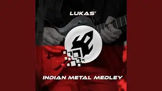 Lukas' INDIAN Metal Medley (feat. Lukas Lindner)