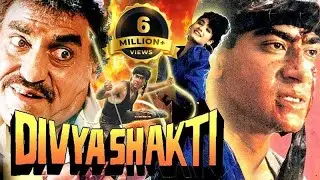 Divya Shakti - Hindi Full Movie - Ajay Devgan, Raveena Tandon, Aloknath, Shakti Kapoor, Amrish Puri