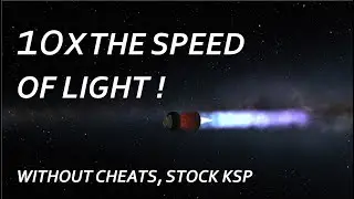 How to Exceed Lightspeed in any Spacecraft in Kerbal Space Program