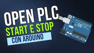 162) OpenPlc Start e Stop su Arduino con linguaggio ladder