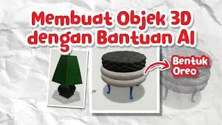 Membuat Objek 3D dengan AI