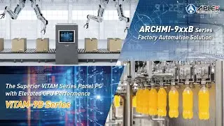 Advances to the superior computing performance, the ViTAM-9B and ARCHMI-9B Series.