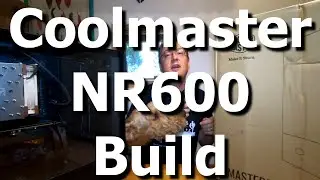 NZXT H500 to Coolermaster NR600 Build