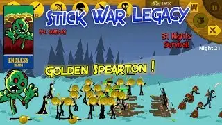 Endless Deads Mode | 31 Nights | 50 Golden speartons & 50 Golden Archidons | Stick War:Legacy