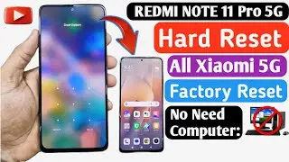 Redmi Note 11 Pro 5G Hard Reset | Redmi 5G Screen Unlock | Pattern, Pin Password Remove Without PC