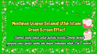 Mentahan ucapan selamat ulang tahun islami green screen effect