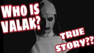 Who is VALAK? Is the Movie Story True? | Valak Story Explained