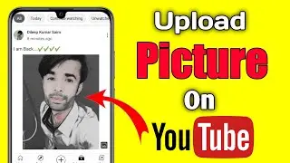 how to upload a photo on youtube | youtube pe photo kaise upload kare