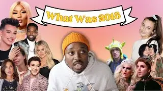 What Was 2018 | An Unhinged Video Essay