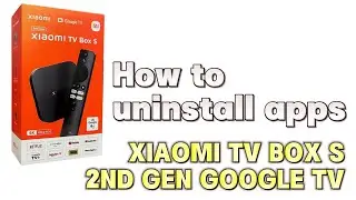 XIAOMI TV BOX S 2ND GEN: How to uninstall APPs & extract APK