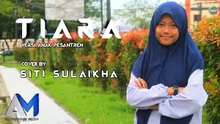Siti Soleha - TIARA VERSI ANAK PESANTREN  (Dipopulerkan Oleh Kris)