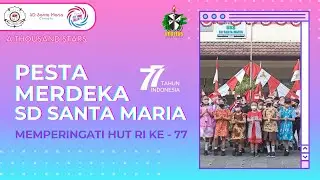 PESTA MERDEKA SD SANTA MARIA 2022