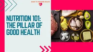 Nutrition 101: The Pillar of Good Health
