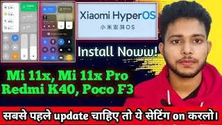 Mi 11x And Mi 11x Pro HyperOs First Stable Update is Here | Redmi k40 Poco F3 | HyperOs INDIA