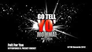 Hyperforce ft. Pocket Rocket - Felt For You
